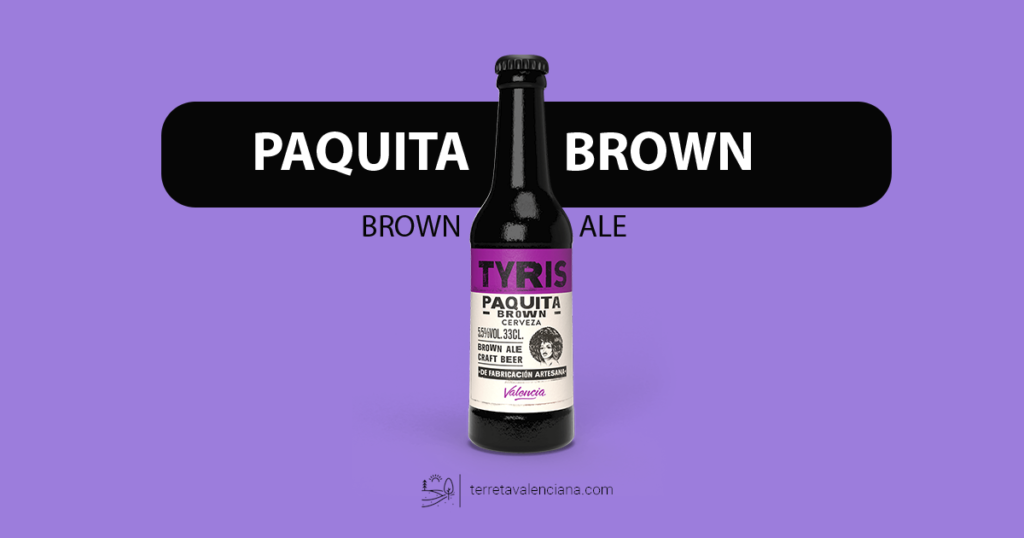 Cerveza Artesana Tyris Paquita Brown Ribarroja Valencia