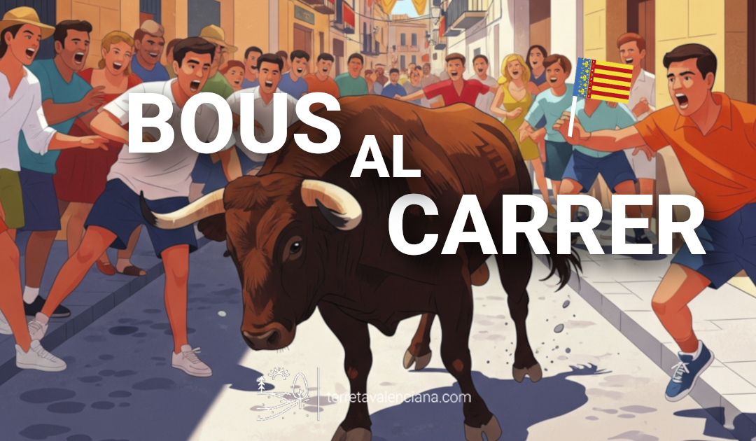 Bous al Carrer, tradición valenciana