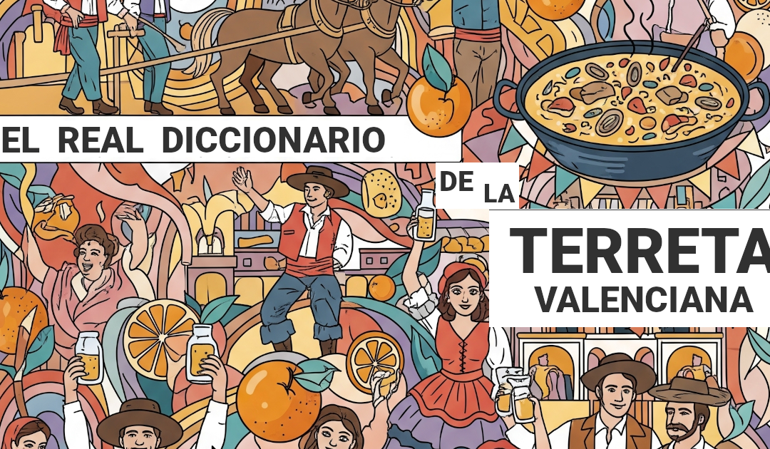 EL REAL DICCIONARIO DE LA TERRETA VALENCIANA